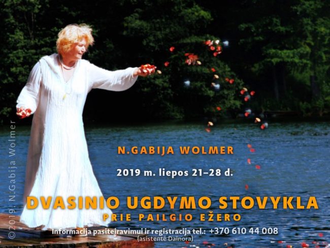 N.Gabija Wolmer. DVASINIO UGDYMO STOVYKLA. 2019.7.21-28. Registracija TEL.: 8 610 44008